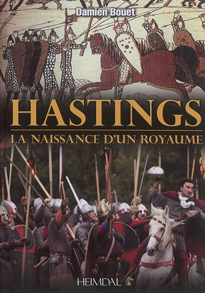 Hastings : la naissance d'un royaume