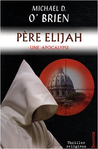 Père Elijah : une apocalypse