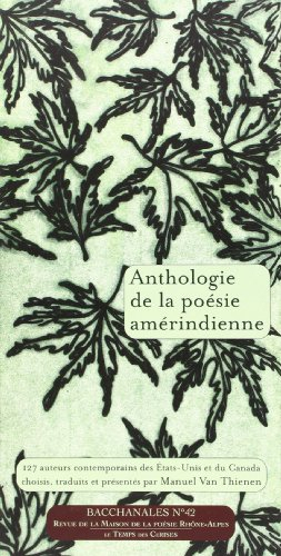 Bacchanales, n° 42. Anthologie de la poésie amérindienne : 127 auteurs contemporains des Etats-Unis 