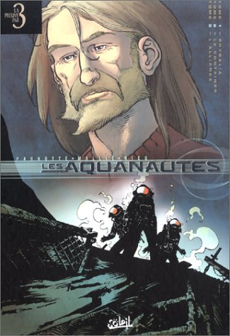 Les Aquanautes : tomes 1, 2, 3