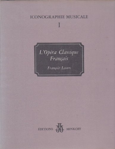 l'opéra classique français,  xviie et xviiie siècles