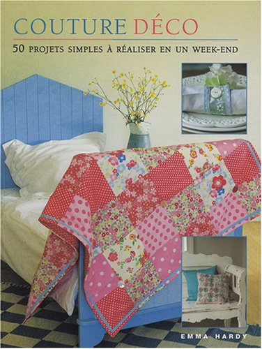 Couture déco : 50 projets simples à réaliser en un week-end