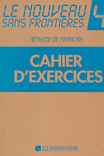 Le Nouveau Sans frontières 4 : méthode de français, cahier d'exercices