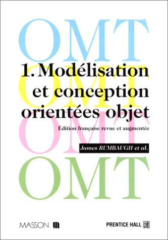 OMT. Vol. 1. Modélisation et conception orientées objet