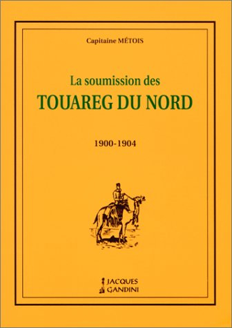 La soumission des Touareg du Nord : 1900-1904