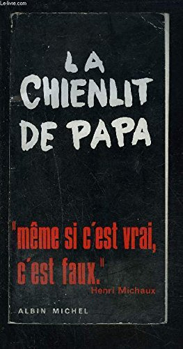 la chienlit de papa- meme si c est vrai c est faux