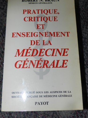 pratique, critique et enseignement de la médecine générale