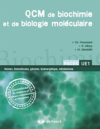 QCM de biochimie et de biologie moléculaire : questions de révision et réponses commentées et illust