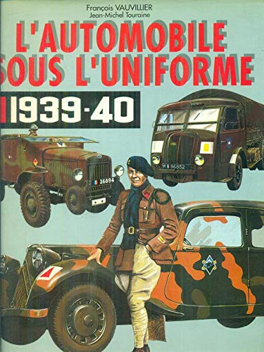 L'Automobile sous l'uniforme - François Vauvillier, Jean-Michel Touraine