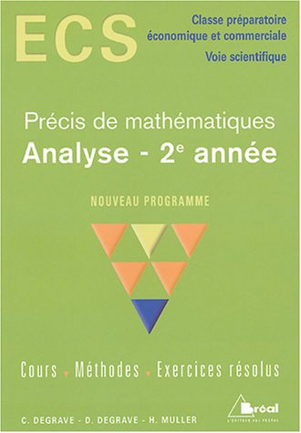 Précis de mathématiques analyse 2e année : ECS, classe préparatoire, économique et commerciale, voie