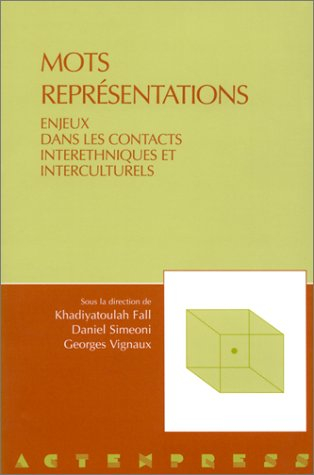 mots, représentations : enjeux dans les contacts interethniques et interculturels