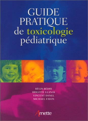 Guide pratique de toxicologie pédiatrique