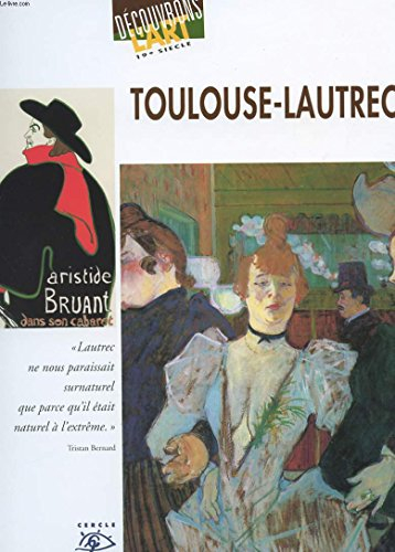 toulouse-lautrec, 1864-1901