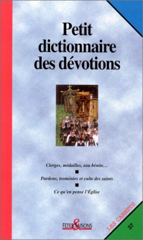 Petit dictionnaire des dévotions