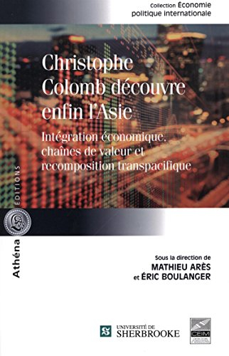 Christophe Colomb découvre enfin l'Asie : intégration économique, chaînes de valeur et recomposition