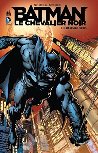 Batman, le chevalier noir. Vol. 1. Terreurs nocturnes