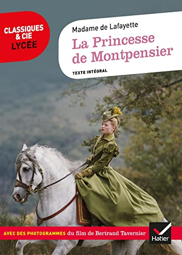 La princesse de Montpensier : texte intégral. La princesse de Montpensier : extraits du scénario du 