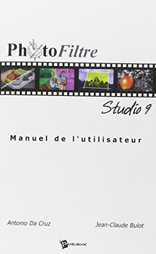 PhotoFiltre Studio : manuel de l'utilisateur