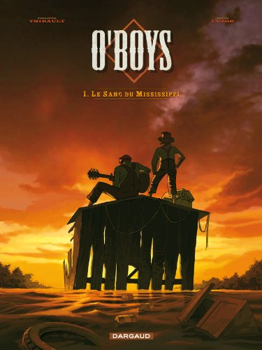 O'Boys. Vol. 1. Le sang du Mississippi