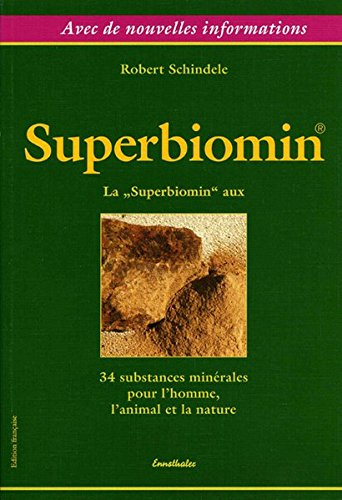 Superbiomin : la superbiomin aux 26 substances minérales pour l'homme, l'animal et la nature