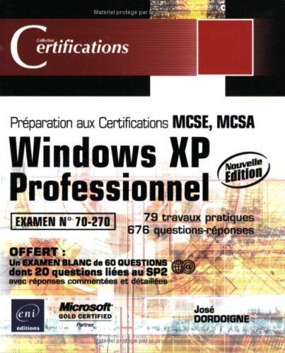 Windows XP Professionnel : examen 70-270 : préparation aux certifications MCSE, MCSA