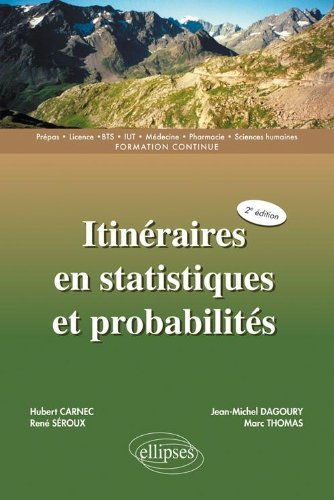 Itinéraires en statistiques et probabilités : prépas, licence, BTS, IUT, médecine, pharmacie, scienc