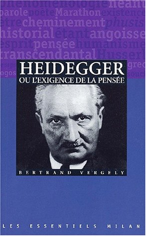 Heidegger ou L'exigence de la pensée
