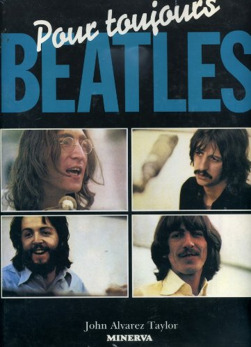 Les Beatles pour toujours