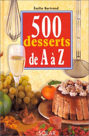 500 desserts de A à Z