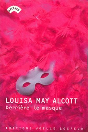 Derrière le masque - Louisa May Alcott