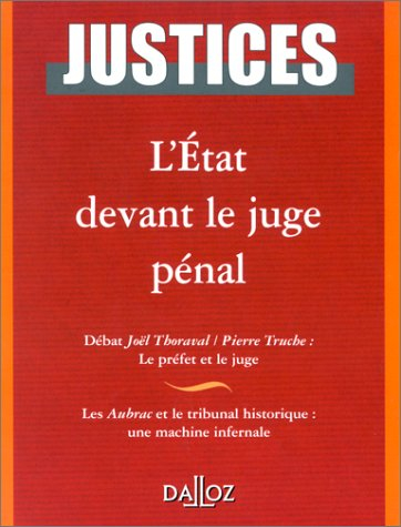 Justices, n° 2. L'Etat est-il menacé par le juge pénal ?