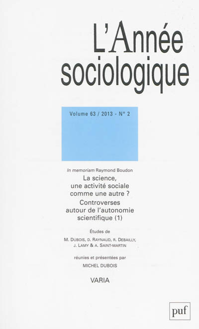Année sociologique (L'), n° 2 (2013). La science, une activité sociale comme une autre ? : controver