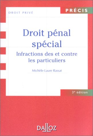 Droit pénal spécial : infractions des et contre les particuliers