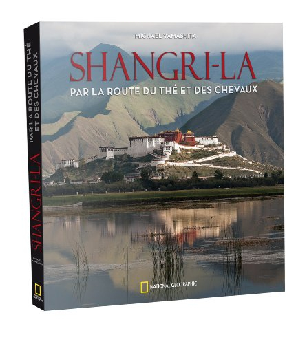 Shangri-La : par la route du thé et des chevaux