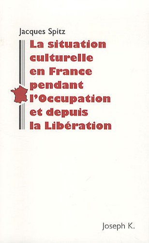 Situation culturelle de la France pendant l'Occupation et à la Libération