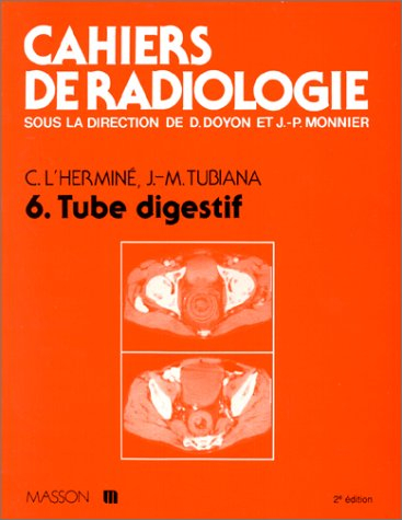 Cahiers de radiologie. Vol. 06. Tube digestif
