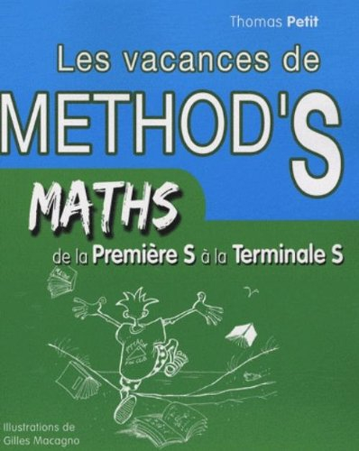 Les vacances de Method'S. Maths de la première S à la terminale S