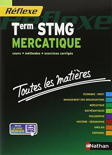 Mercatique, terminale STMG : cours, méthodes, exercices corrigés : nouveaux programmes