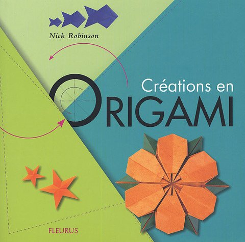 Créations en origami : 34 modèles pas à pas