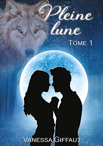 Pleine lune : tome 1