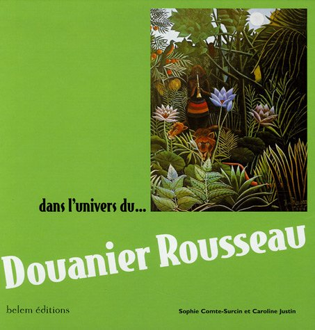 Dans l'univers du... Douanier Rousseau