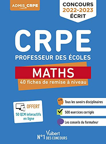 CRPE, professeur des écoles : maths, 40 fiches de remise à niveau : concours 2022-2023 écrit
