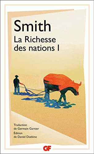 Recherches sur la nature et les causes de la richesse des nations. Vol. 1