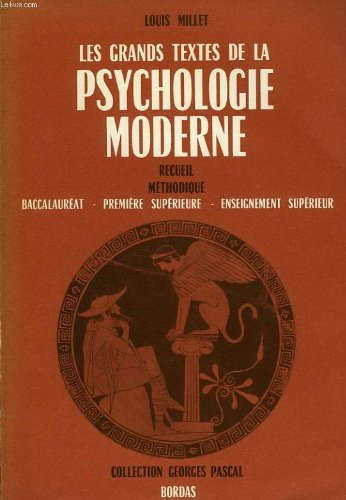 les grands textes de la psychologie moderne, recueil methodique a l'usage des candidats, baccalaurea