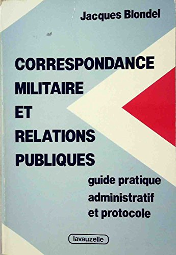 correspondance militaire et relations publiques : guide pratique...