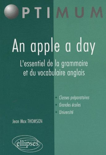 An apple a day : l'essentiel de la grammaire et du vocabulaire anglais