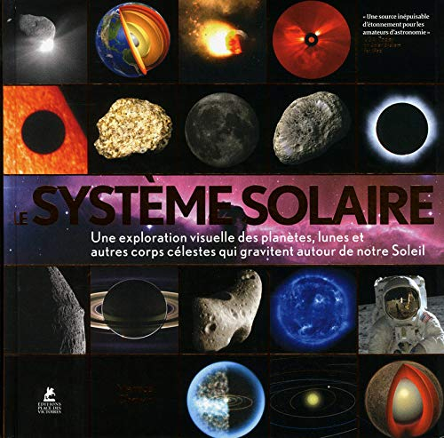 Le système solaire : une exploration visuelle des planètes, des lunes et des autres corps célestes q