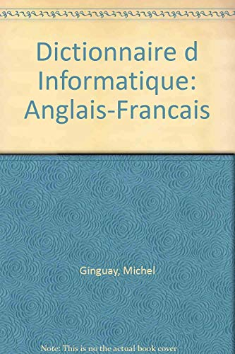 Dictionnaire d Informatique: Anglais-Francais