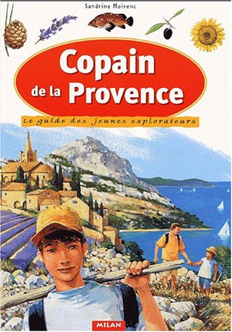 Copain de la Provence : le guide des jeunes explorateurs