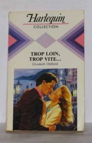 trop loin, trop vite : collection : harlequin collection n, 581